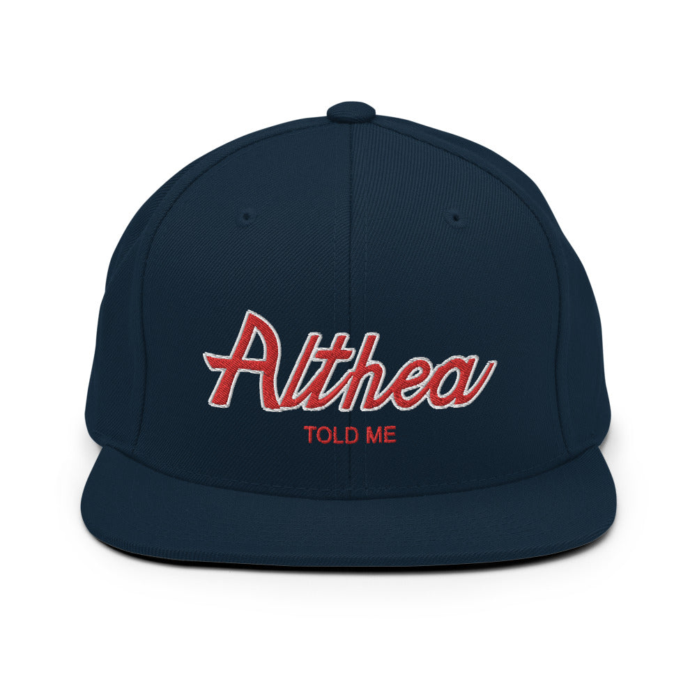 Althea Told Me Retro Script Snapback Hat